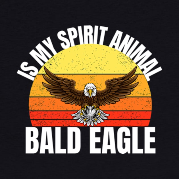 Bald Eagle Is My Spirit Animal by madara art1